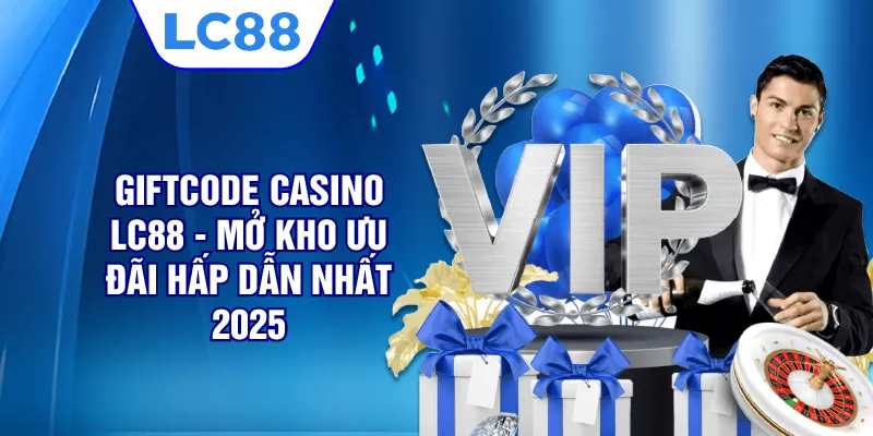 Ưu đãi hấp dẫn qua Giftcode casino cho mọi thành viên